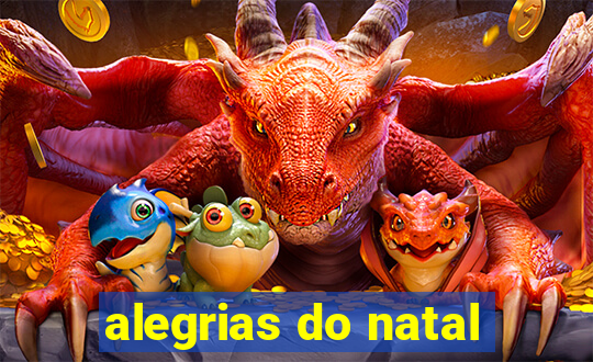 alegrias do natal